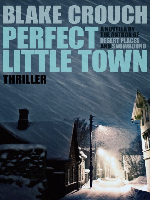 Title details for Perfect Little Town by Blake Crouch - Available